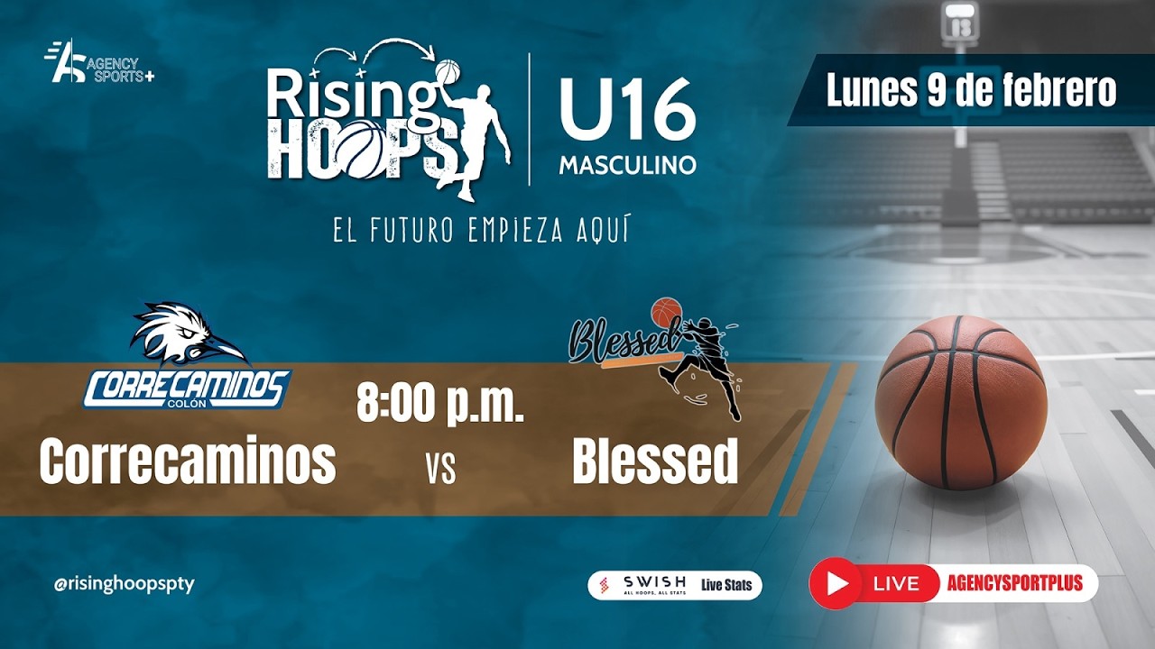 SEGUNDA JORNADA | RISING HOOPS 2026 | TORNEO U-16 | CORRECAMINOS VS BLESSED  | 8:00 PM