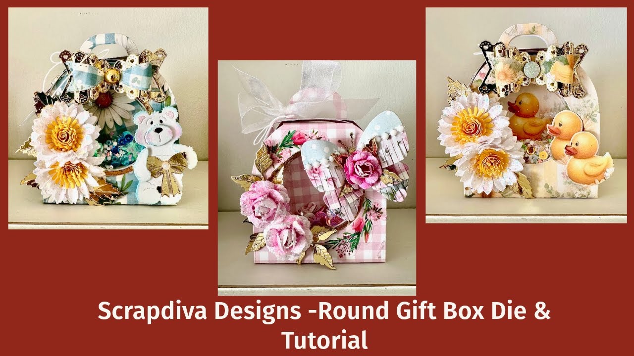 Scrapdiva Designs-Round Gift Box Die & Tutorial