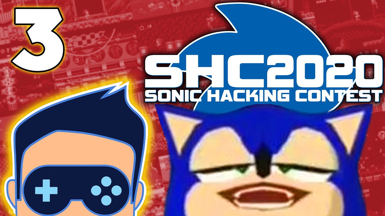 Sonic Hacking Contest 2020 Stream 3 - Sam Procrastinates