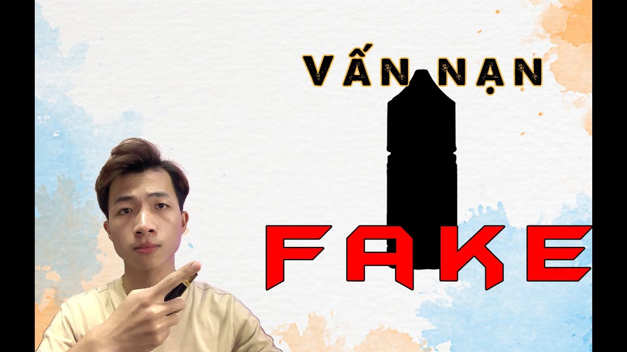 Vấn nạn juice FAKE - gi&aacute; rẻ | Coil master VN