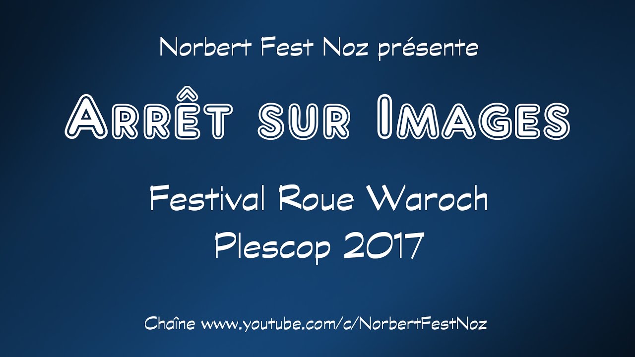 Arrêt sur Images / Roue Waroch 2017