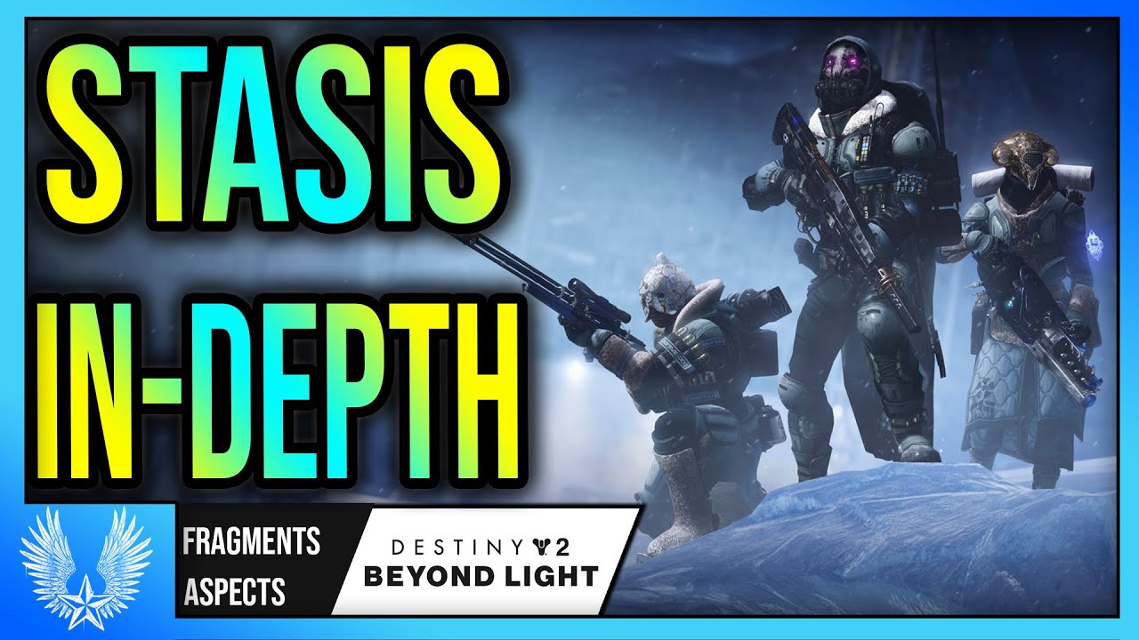 Stasis in depth: What all 6 fragments and aspects do + fragment builds