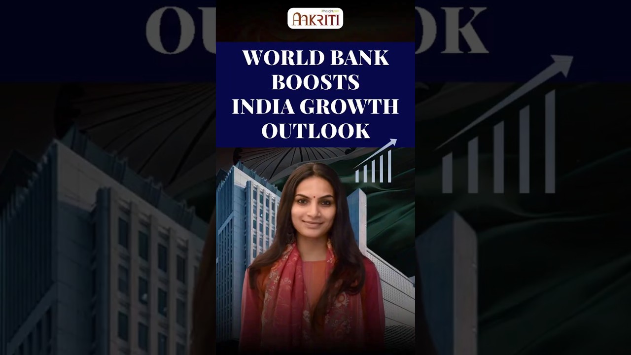 World Bank Boosts India Growth Outlook | ithought