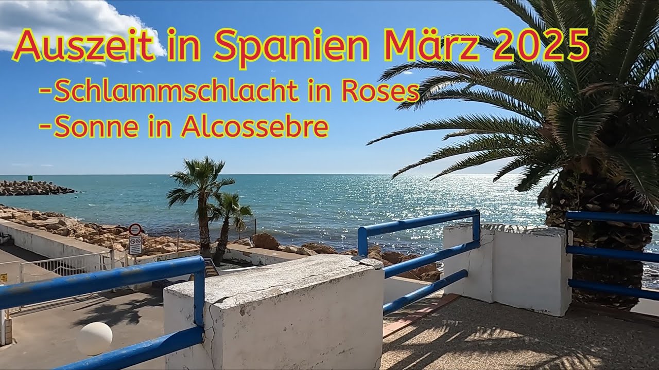 Auszeit in Spanien, Schlammschlacht in Roses und Sonne in Alcossebre #vlog7/25