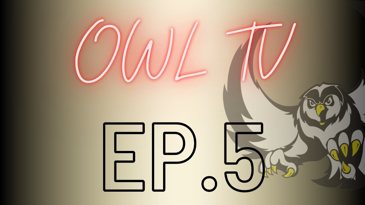 Owl TV Ep.5