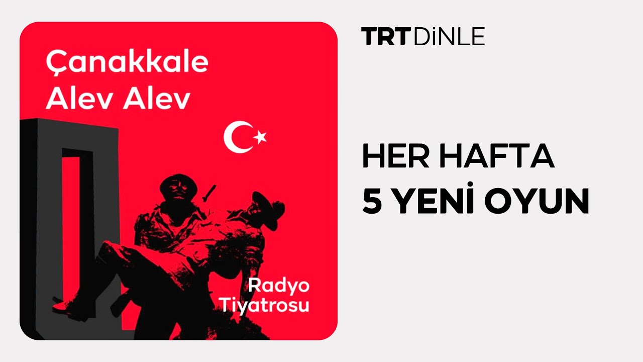 Radyo Tiyatrosu: Çanakkale Alev Alev | Tarih