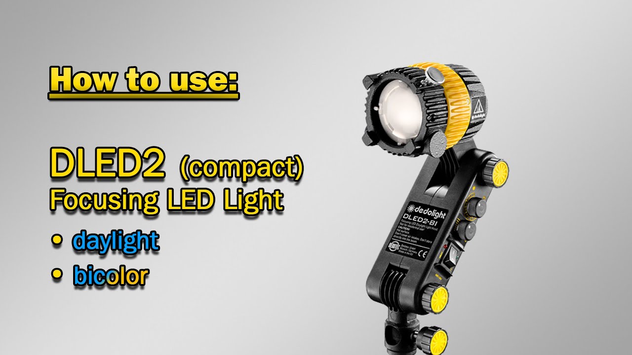 How to use: DLED2 focusing LED light head in bicolor and daylight