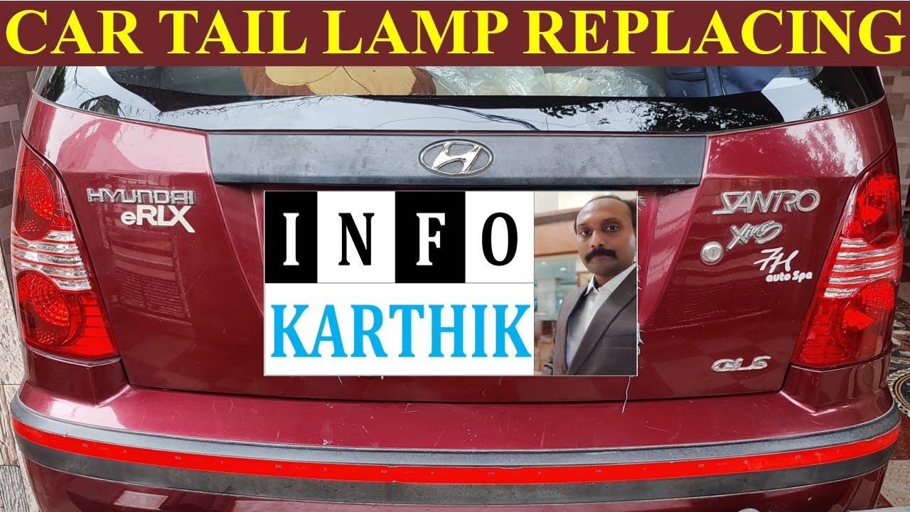 CAR TAIL LAMP FRAME REPLACING | SANTRO XING | info karthik tamil