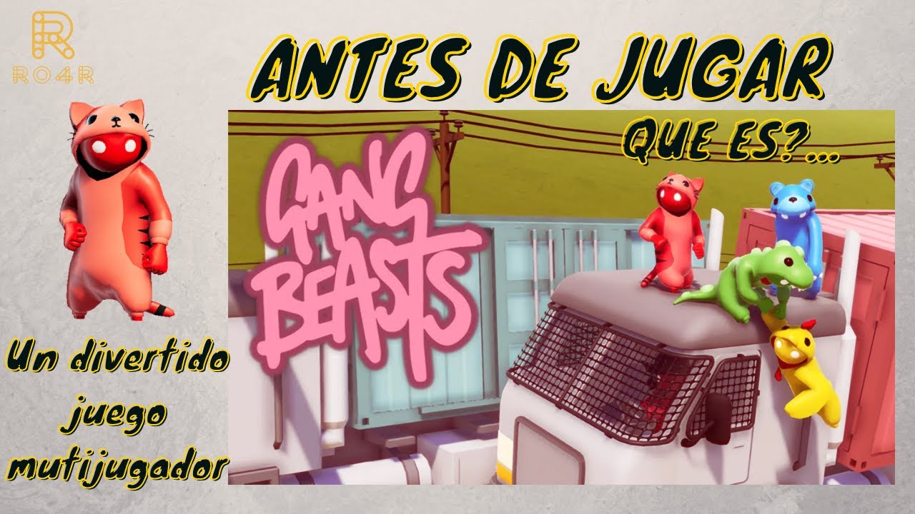 Antes de jugar. Qué es Gang Beasts ?