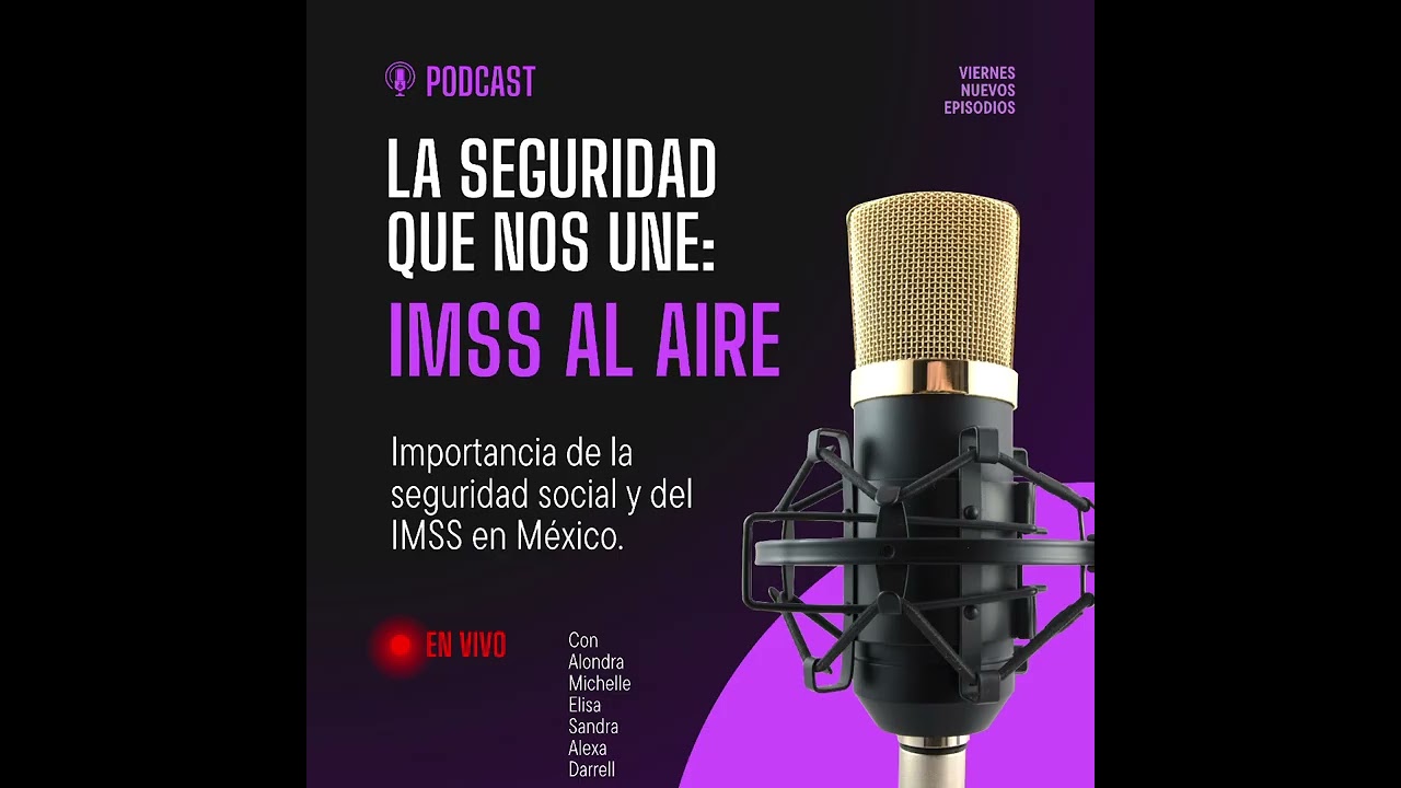 LA SEGURIDAD QUE NOS UNE : IMSS AL AIRE