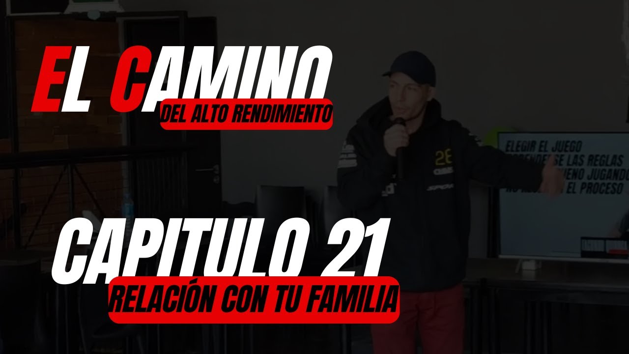 21- Familia y relacion familiar- El camino del alto rendimiento