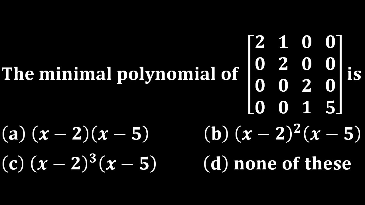 Purdue University || minimal polynomial linear algebra || tifr 2018