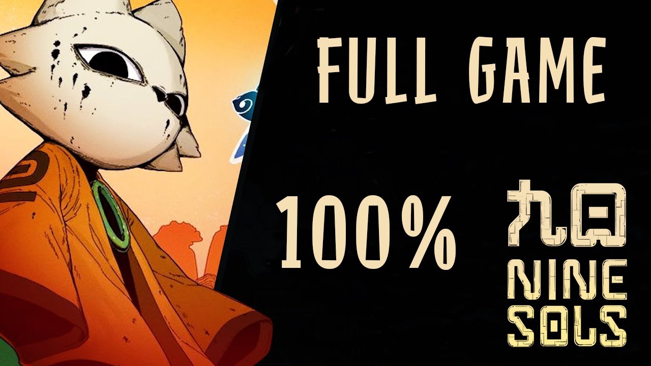 Nine Sols: Full Game [100%] {True Ending} (No Commentary Walkthrough)