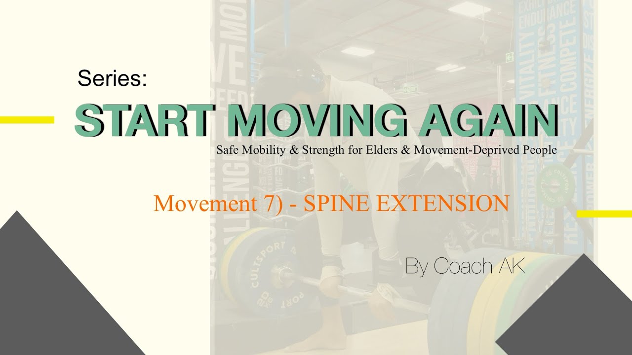 Start Moving Again | Ep 7 - Spine Extension Exercise for Elders & Movement-Deprived People