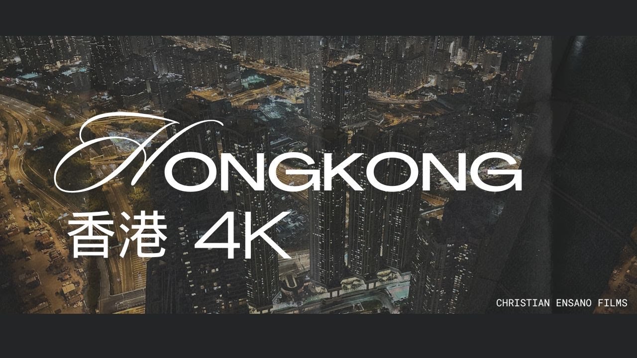 HONGKONG 香港 4K Cinematic Short Film