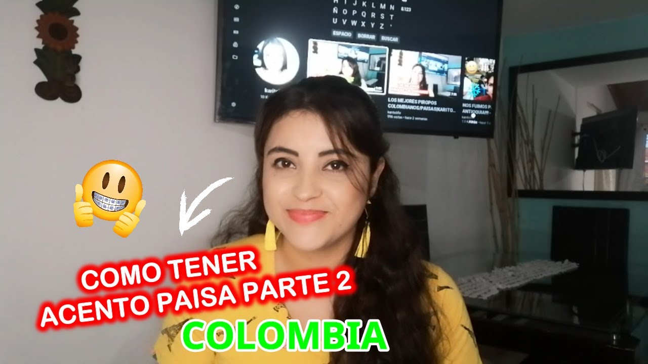 COMO TENER ACENTO PAISA PARTE 2, aprende a tener acento paisa | KARITOLIFE