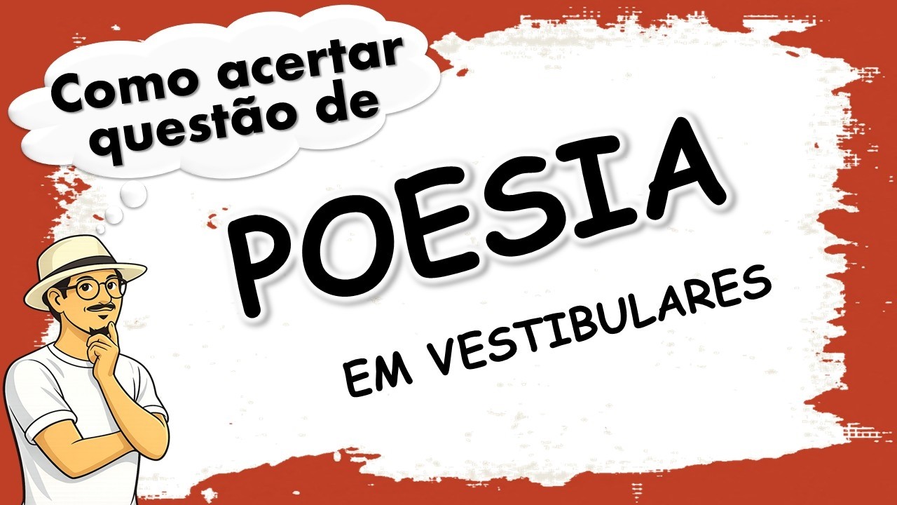 Poesia no Vestibular - Como ler para acertar questão?