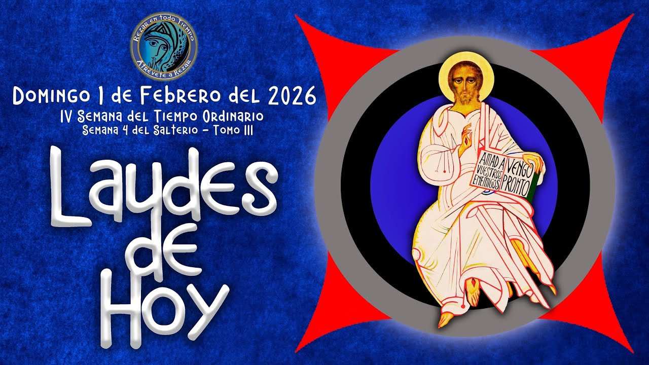 LAUDES DE HOY ✟ DOMINGO 1 DE FEBRERO 2026 ✟ CAMINO NEOCATECUMENAL. LITURGIA DE LAS HORAS.
