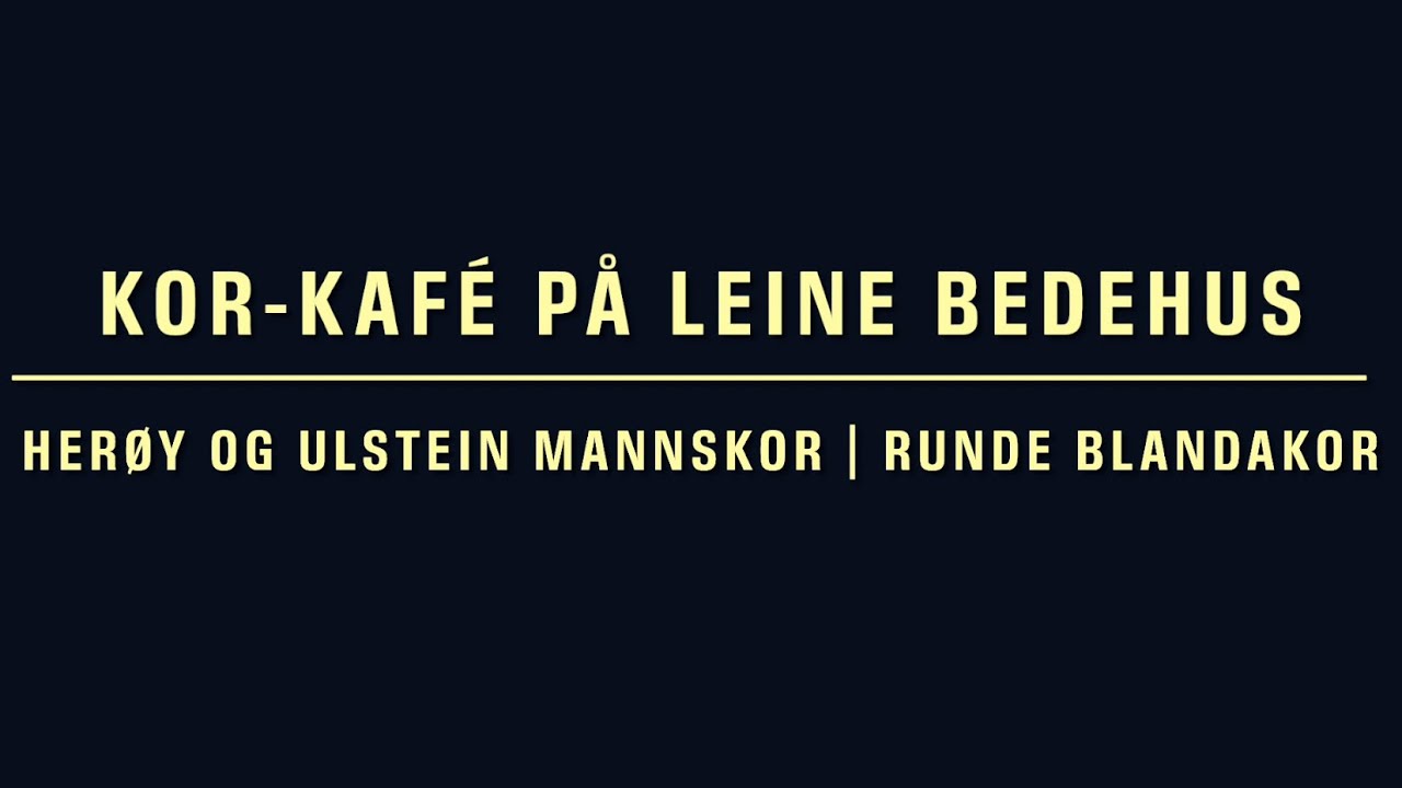 Korkafé med Herøy og Ulstein Mannskor, og Runde Blandakor
