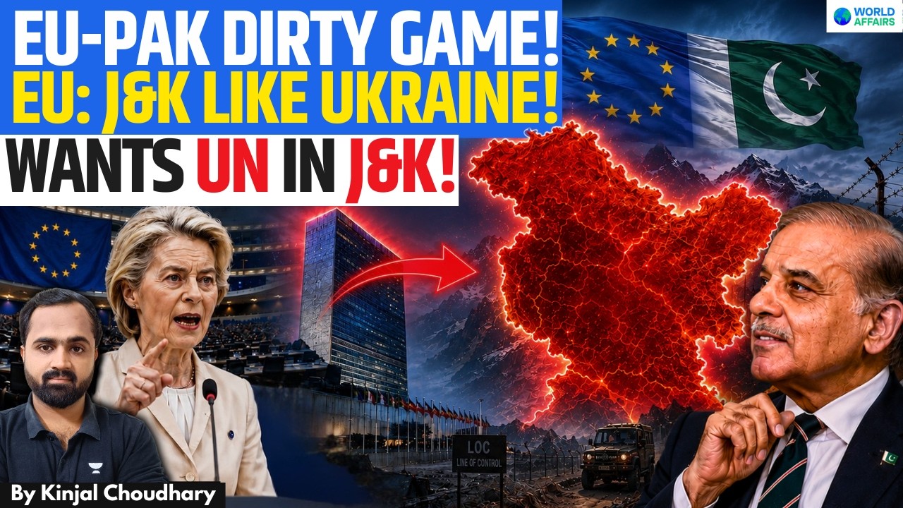 EU-PAK Nexus: Compares J&K To Ukraine, Wants UN In Kashmir! Targets Indus Treaty Suspension | Kinjal