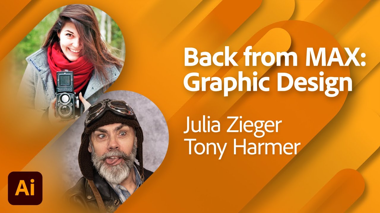 Back from MAX: Graphic Design with Julia Zieger and Tony Harmer | Adobe Live