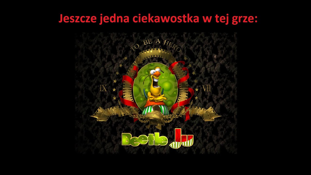 Jeszcze jedna ciekawostka w tej grze beetle ju