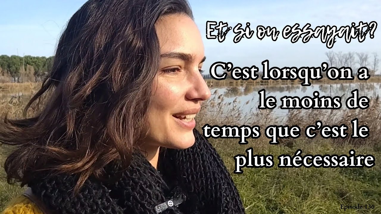 Et si on essayait ? Partage du moment EP#136