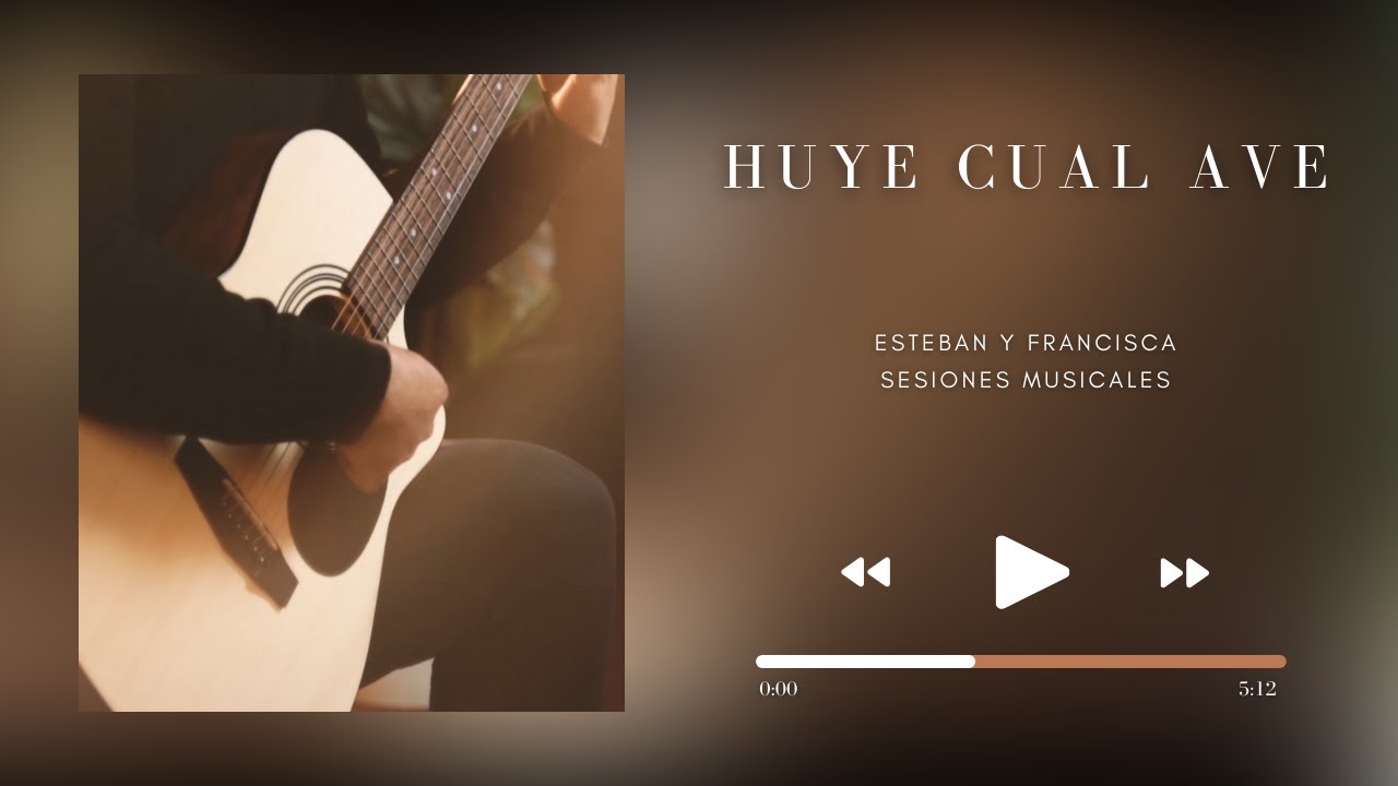 Huye Cual Ave  (Himno 210) - Esteban y Fran