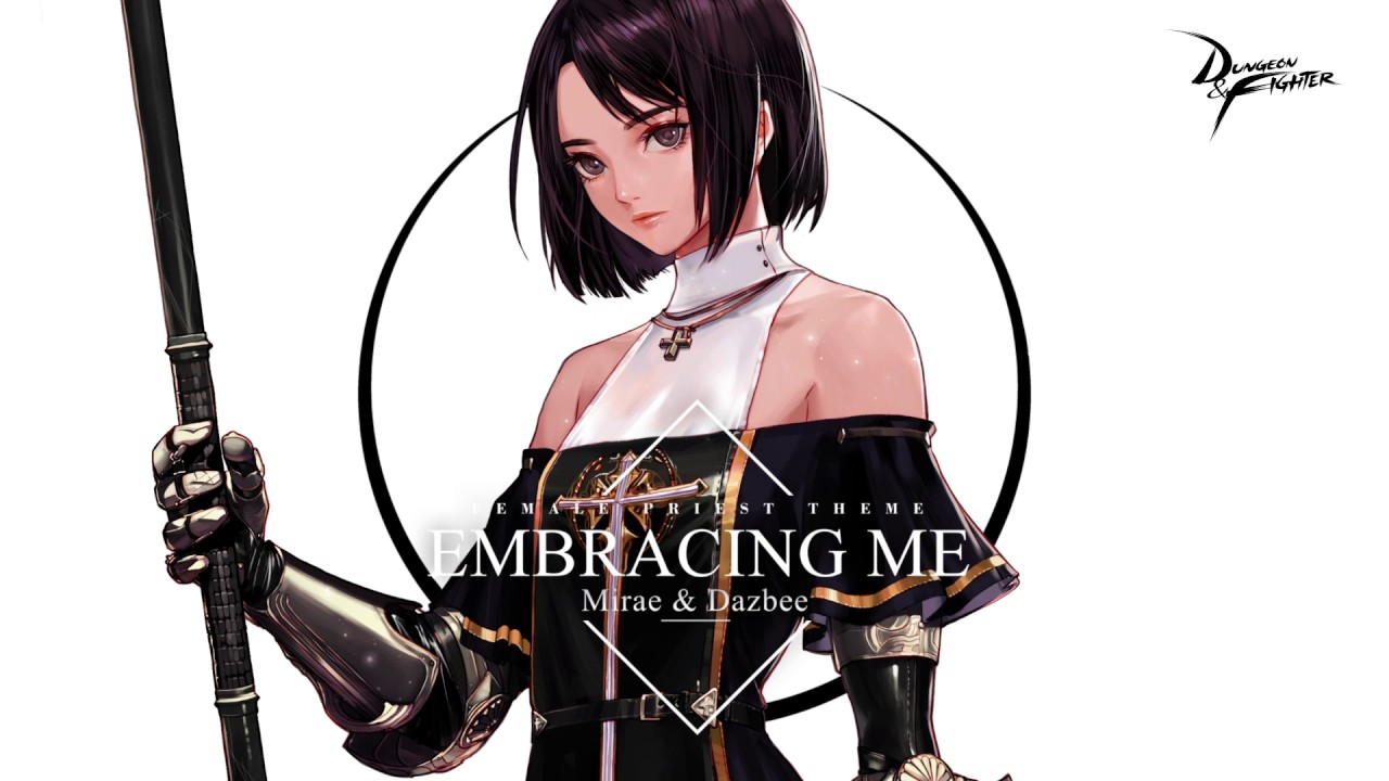 정영걸 - Embracing Me (Vocal. Mirae & Dazbee) [던전앤파이터 OST : Embracing Me (여프리스트 테마곡, 던파)]