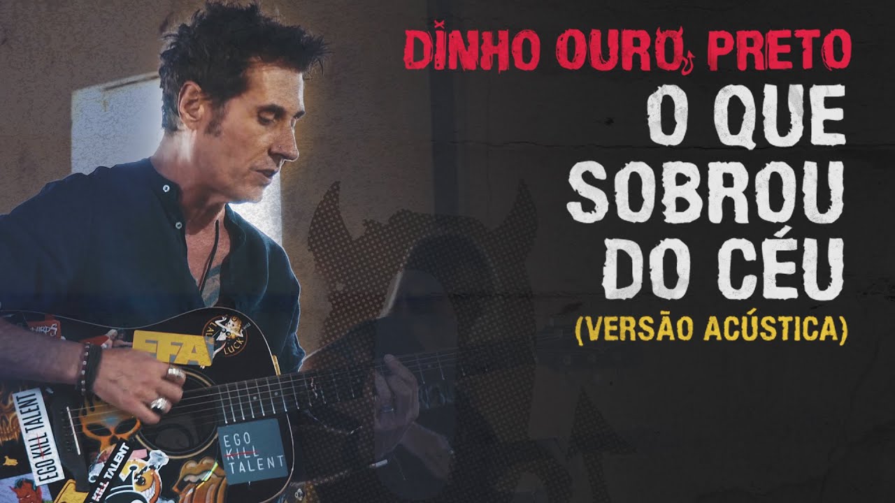 DINHO OURO PRETO - O QUE SOBROU DO CÉU - VERSÃO ACÚSTICA