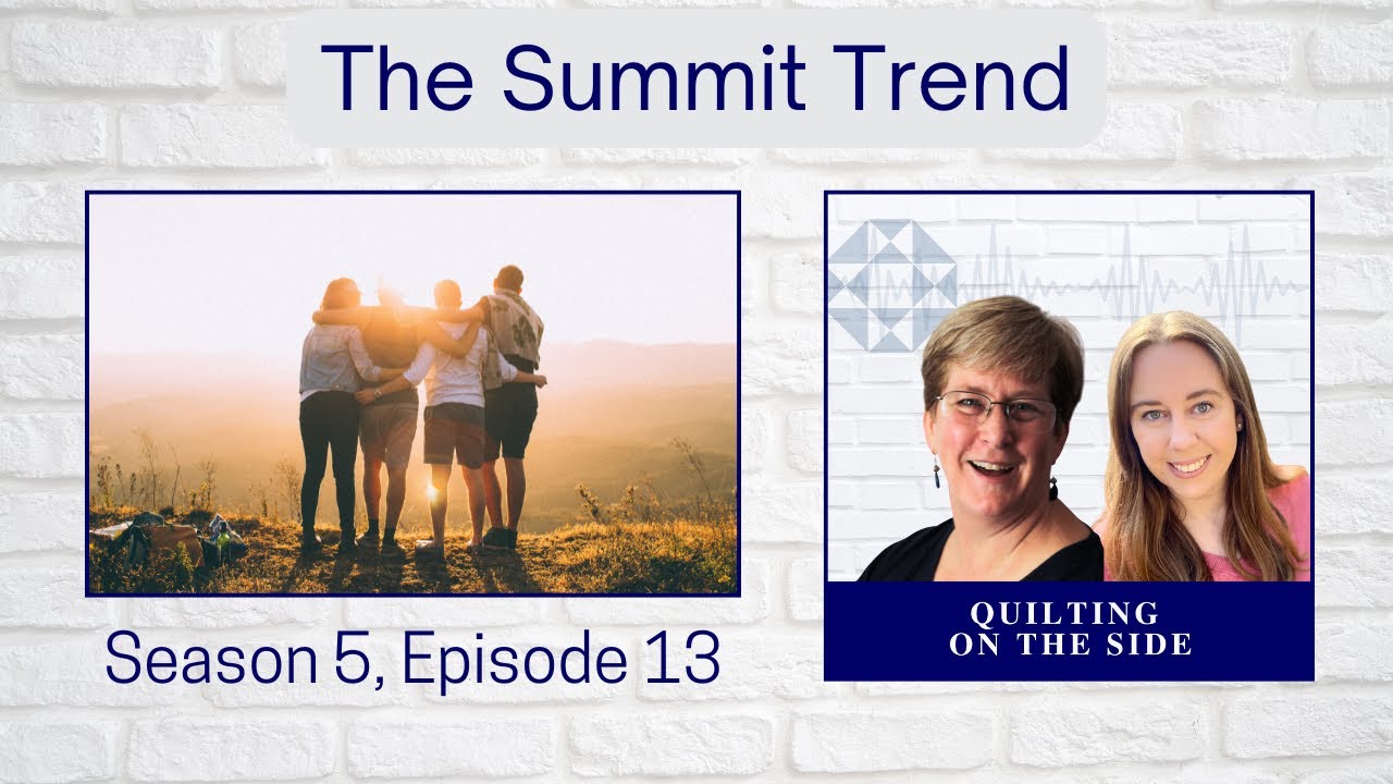 Andi shares her Summit Experience  - S5E13 Quilting on the Side Podcast