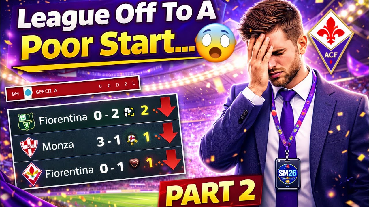 League off to a poor start / SM26 Fiorentina Career Episode 2
