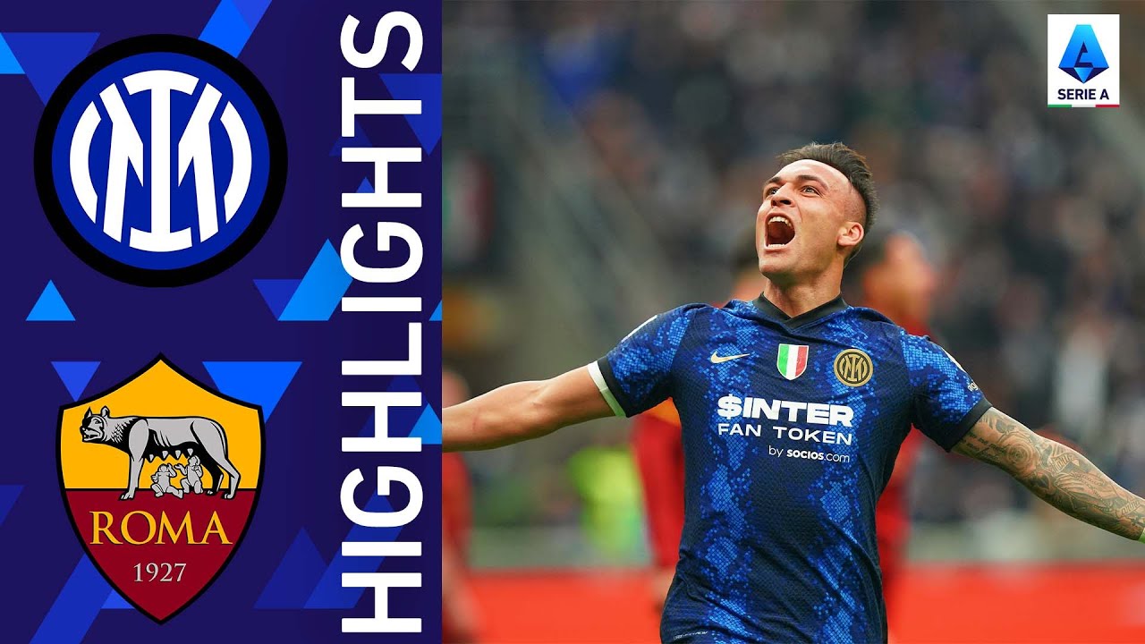 Inter 3-1 Roma | Emphatic home win for the Nerazzurri | Serie A 2021/22