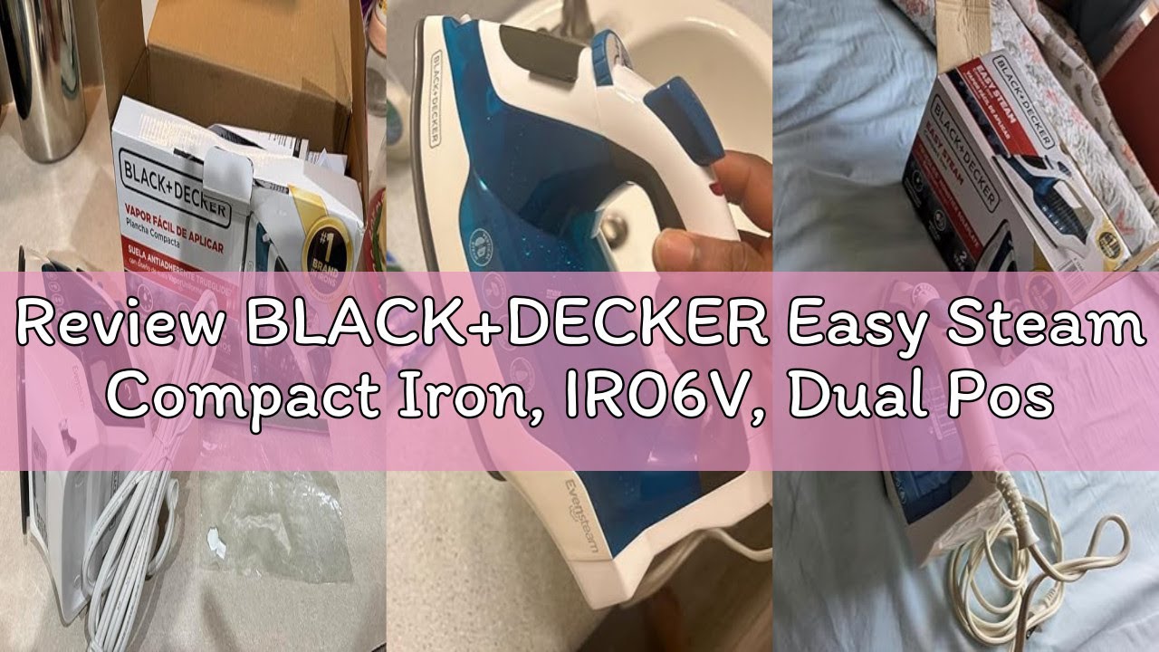 Review BLACK+DECKER Easy Steam Compact Iron, IR06V, Dual Position Cord, TrueGlide Non-Stick Soleplat