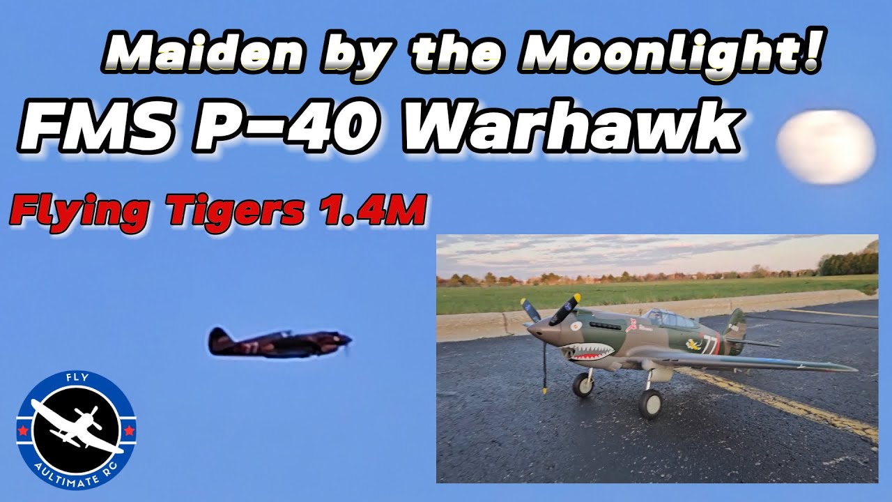FMS P-40 Warhawk Flying Tigers 1.4 M:  Maiden by the Moonlight!