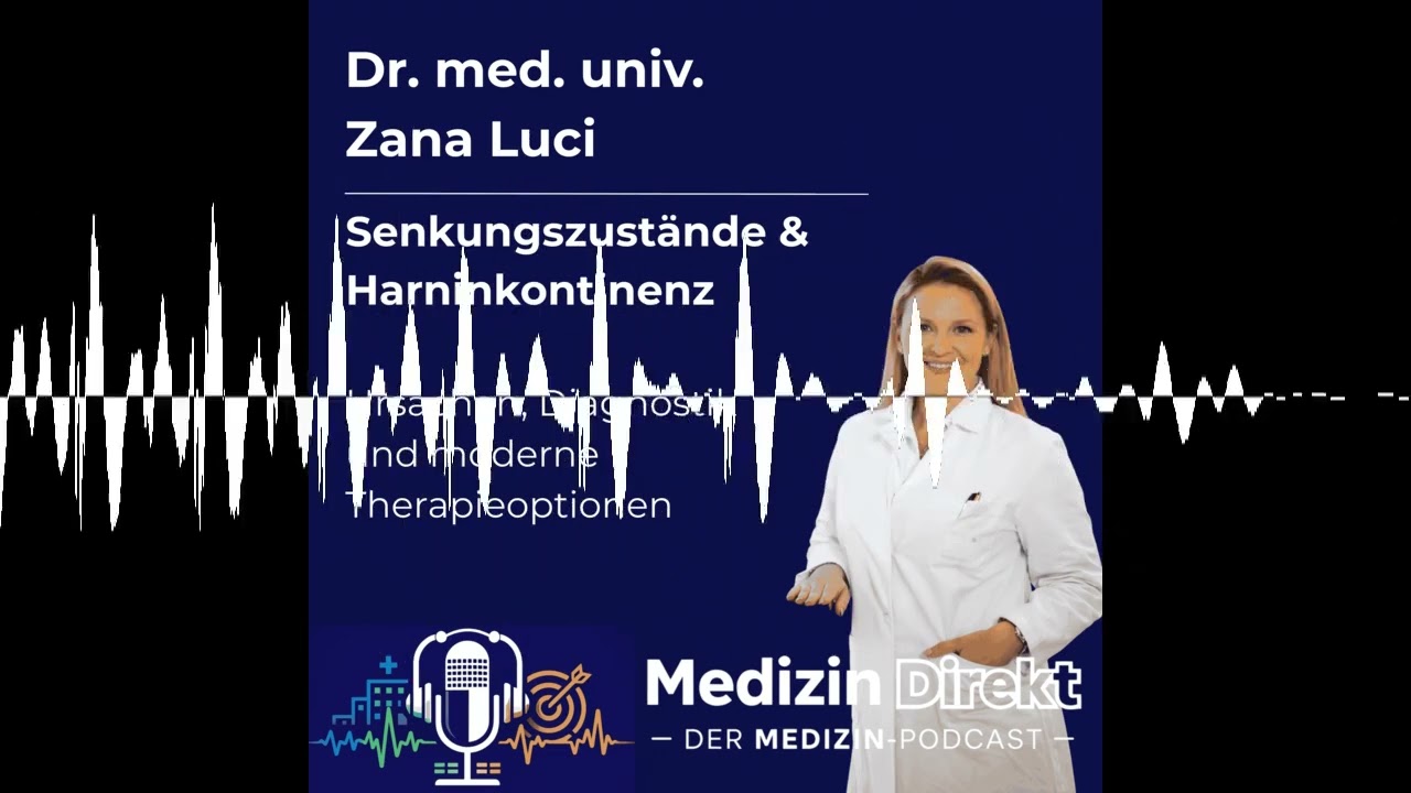 Senkungszustände & Harninkontinenz Ursachen, Diagnostik und moderne Therapieoptionen