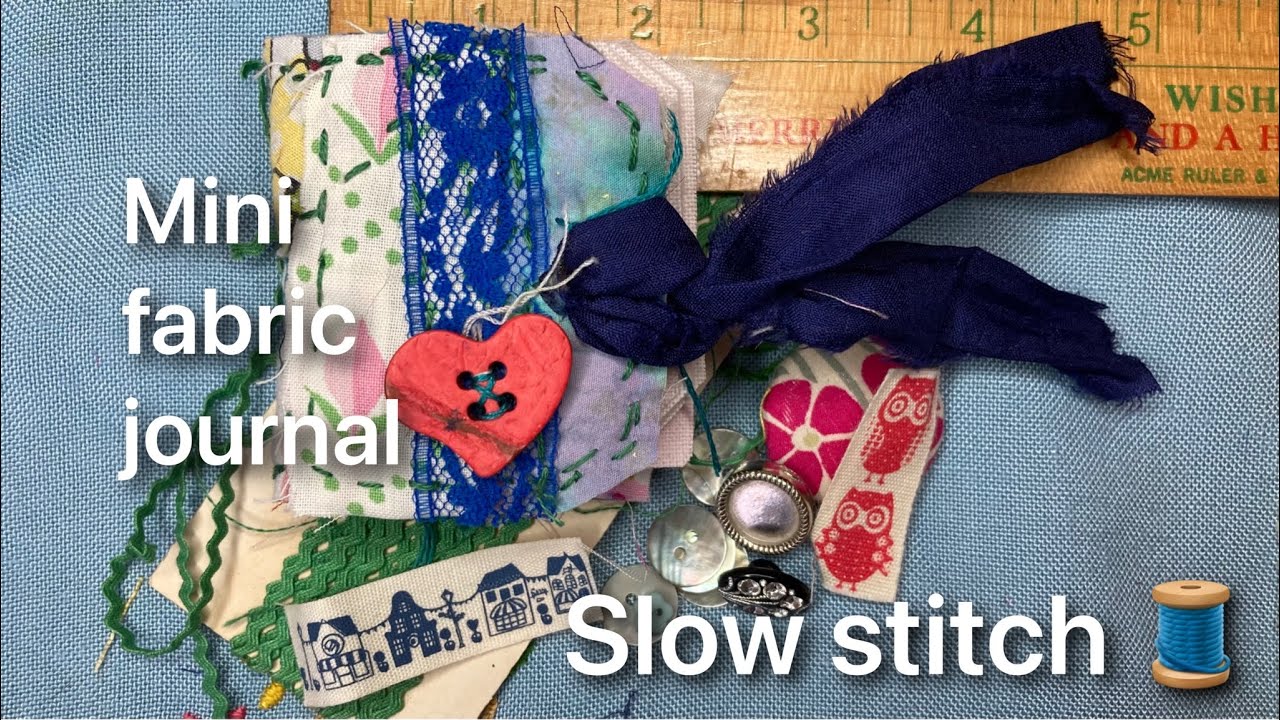 Slow stitch mini fabric journal tag shaped PROCESS VIDEO let’s sew