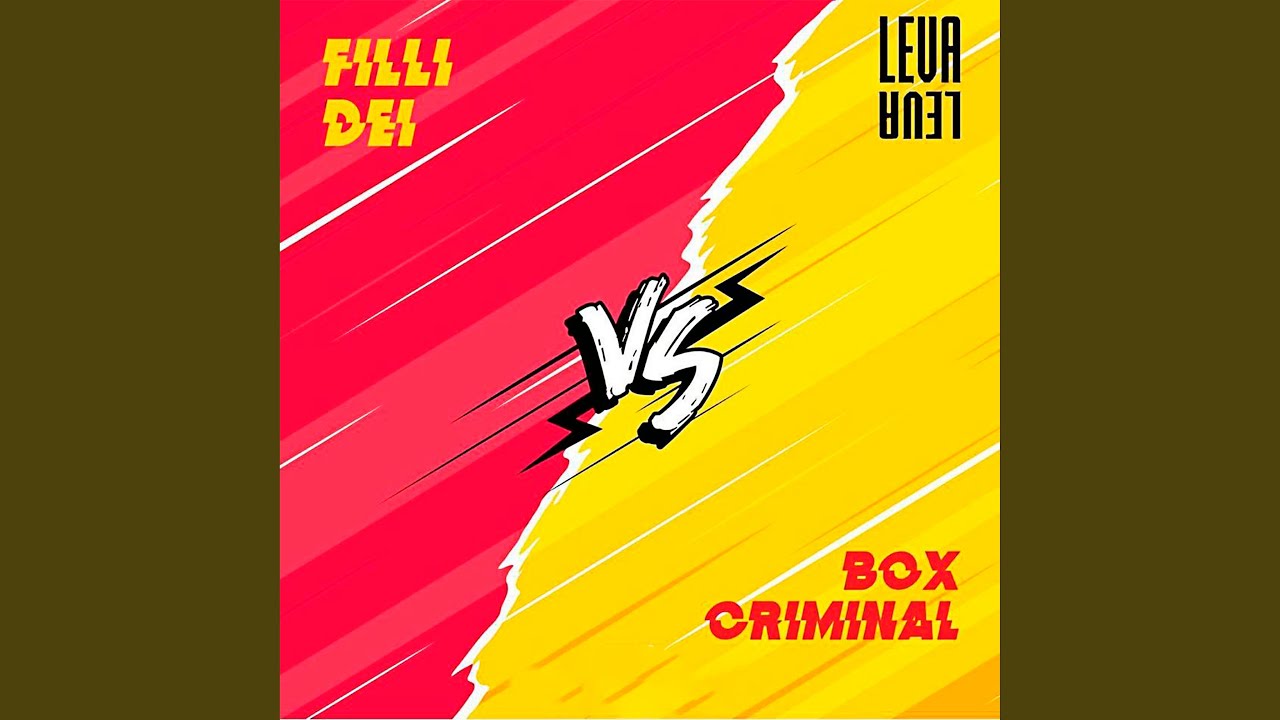 Filli Dei Vs Box Criminal