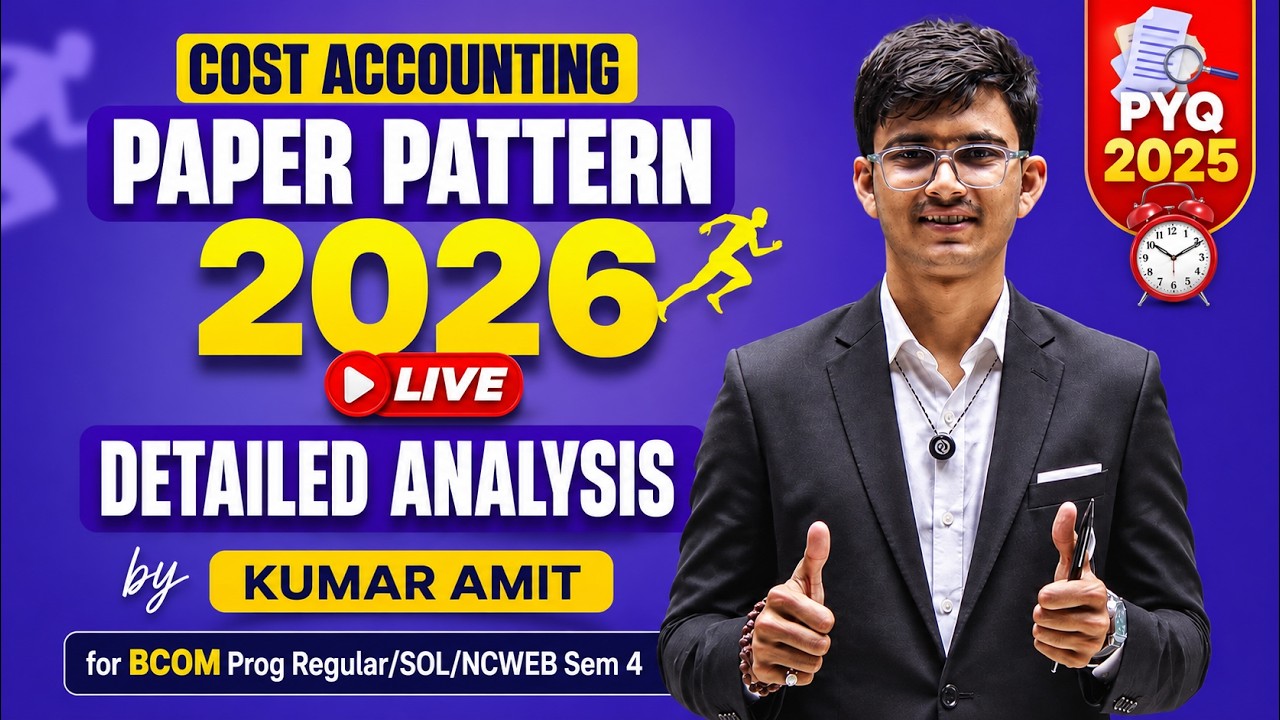 Cost Accounting Paper Pattern 2026 | BCom Prog Sem 4 | DU Regular/SOL/NCWEB