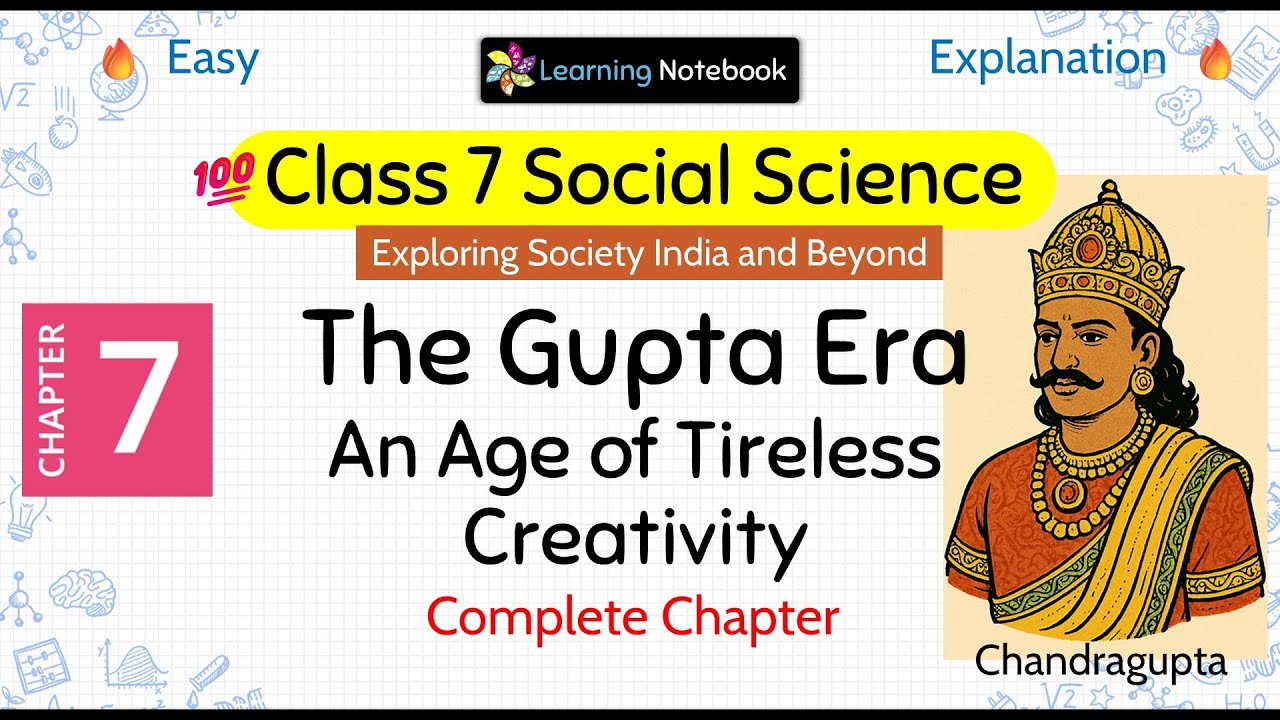 Class 7 The Gupta Era An Age of Tireless Creativity - Class 7 SST Chapter 7