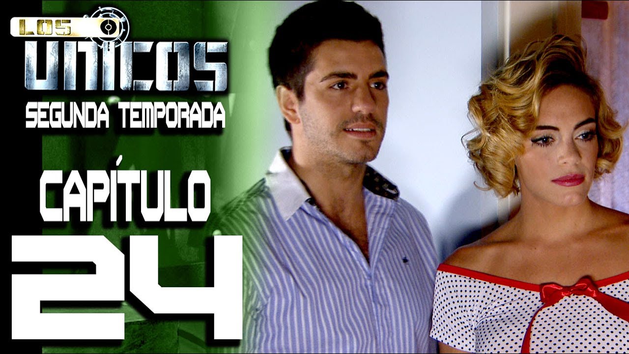 LOS ÚNICOS  - Capítulo 24 - Segunda temporada - ALTA DEFINICIÓN