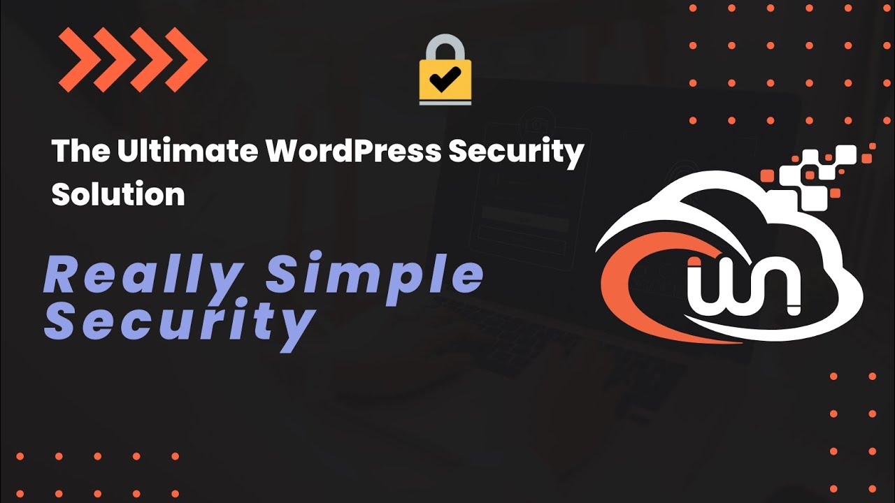 Really Simple Security: The Ultimate WordPress Security Solution | Ease of Use & Top Performance