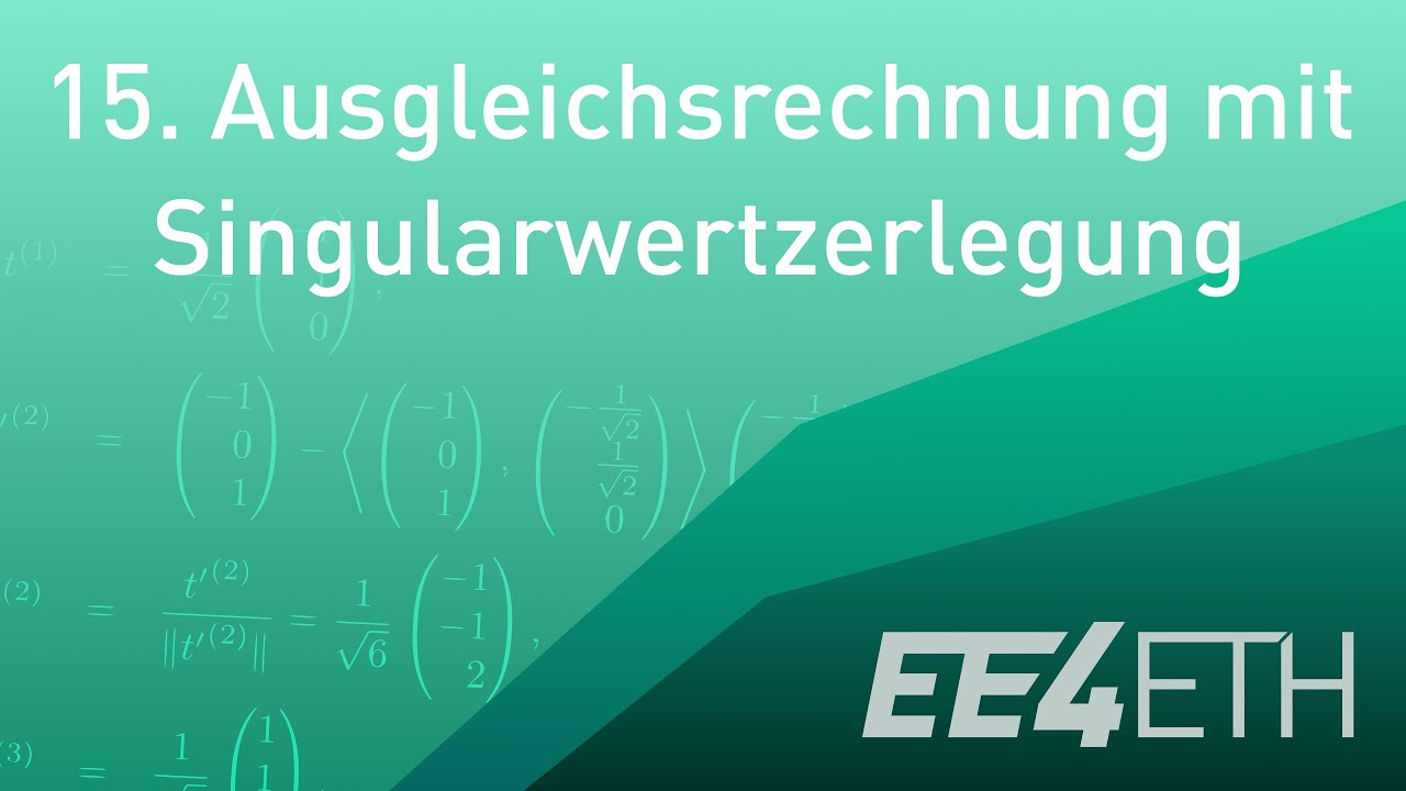 Ausgleichsrechnung mit Singularwertzerlegung | #15 Lineare Algebra | EE4ETH