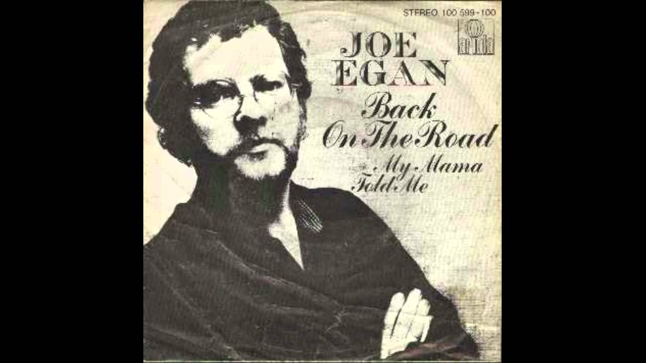 Joe Egan - My Mama Told Me