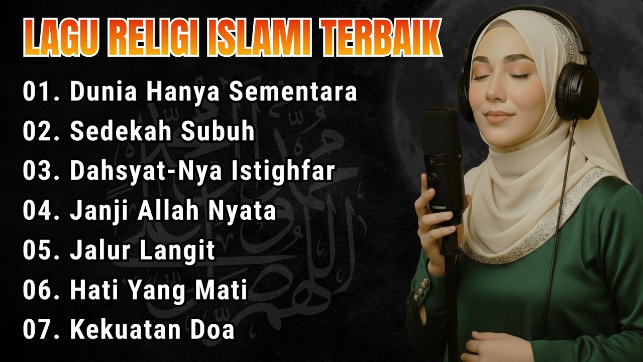 Lagu Religi Islami Terbaru & Terbaik Paling Menyentuh Hati Full Album | Dunia Hanya Sementara