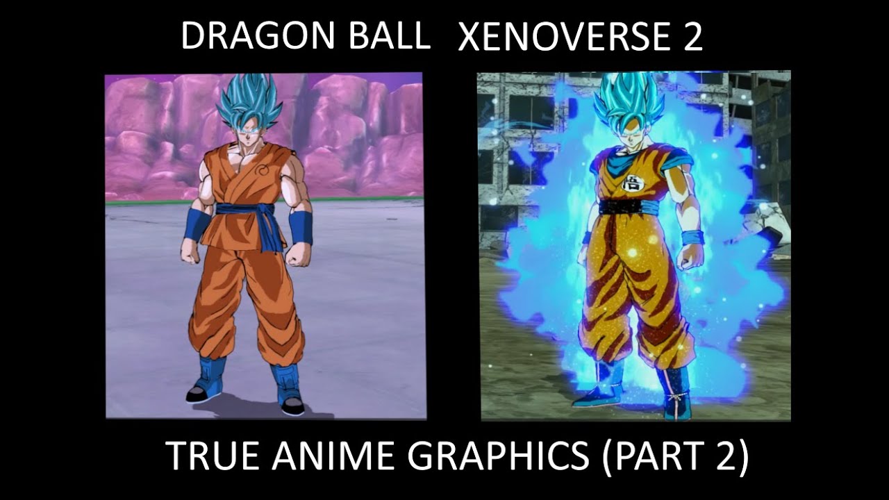 DRAGON BALL XENOVERSE 2 WITH TRUE ANIME GRAPHICS PART 2 (Anime Texture 2.0/Work in Progress)