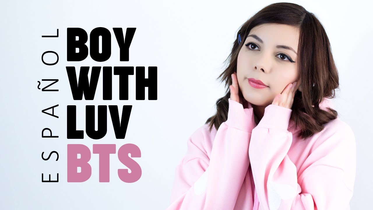 Boy With Luv ♥ Cover Español BTS ♥
