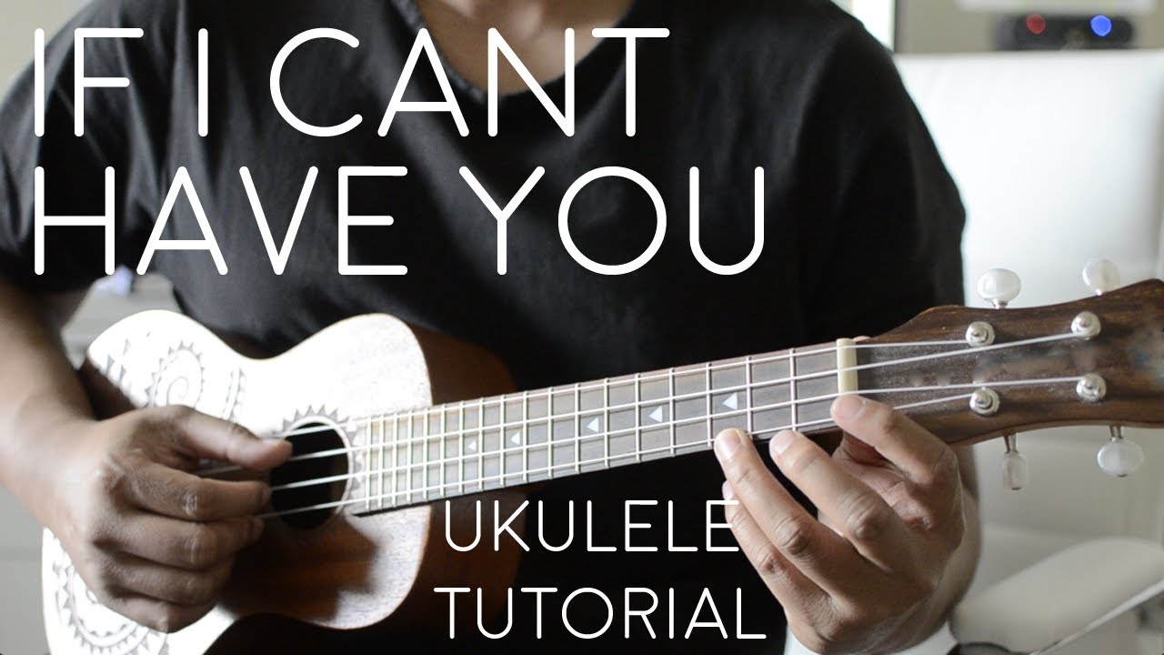 If I Can't Have You by Shawn Mendes - Ukulele Tutorial