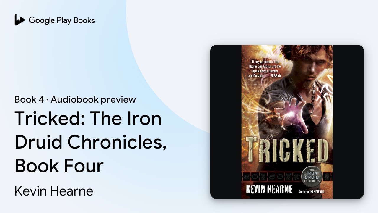 Tricked: The Iron Druid Chronicles, Book Four by Kevin Hearne · Audiobook preview