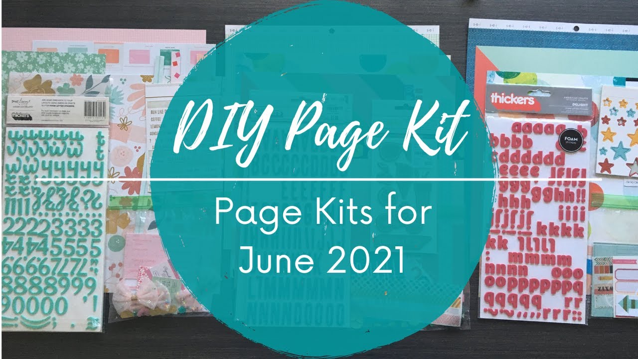 Making Scrapbook Page Kits | June 2021
